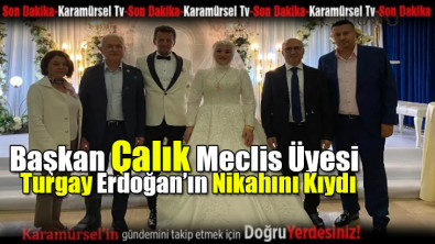 Çalık, Turgay Erdoğan'ın Nikahını Kıydı