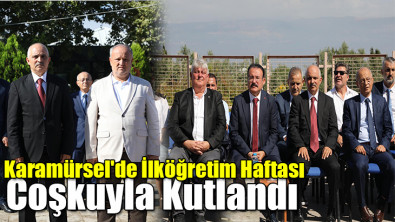 Karamürsel'de İlköğretim Haftası Coşkuyla Kutlandı