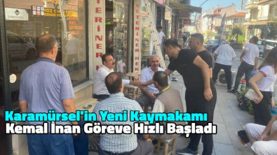 Karamürsel'in Yeni Kaymakamı Kemal İnan Göreve Hızlı Baş