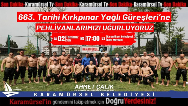 Pehlivanlar Diyarı Karamürsel, Güreşçilerini Kırkpınar'a Uğurluyor